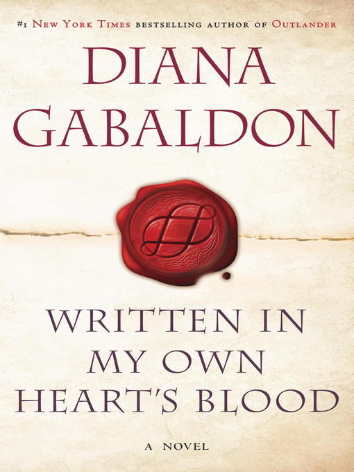 Title details for Written in My Own Heart's Blood by Diana Gabaldon - Wait list